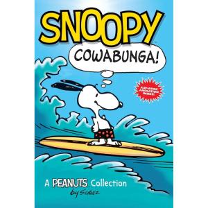 Snoopy: Cowabunga!: A PEANUTS Collection (Volume 1) (Peanuts Kids)